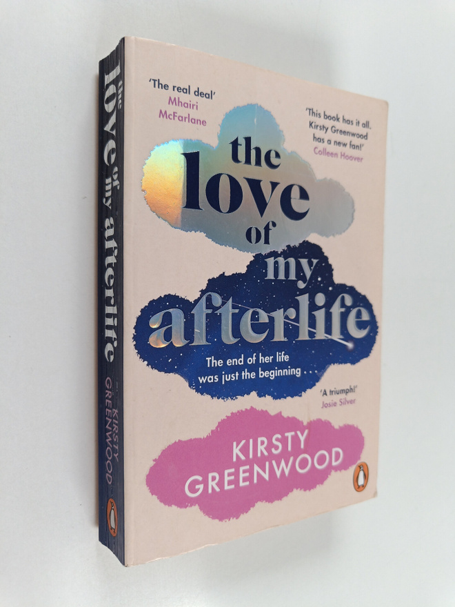 Kirsty Greenwood : The love of my afterlife