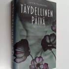 Janne Huuskonen : Täydellinen päivä - romaani - pikkukuva 1