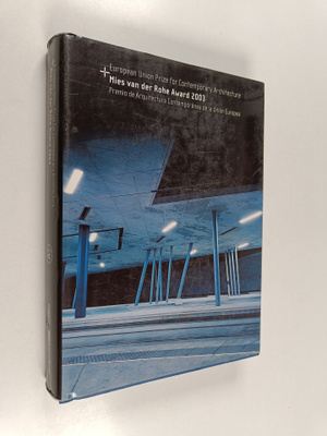 Mies van der Rohe award 2003 : European Union prize for c...