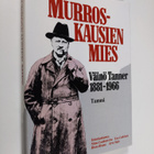 Murroskausien mies Väinö Tanner 1881-1966 : 100 vuotta Vä... - pikkukuva 1