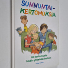 Pia (toim.) Perkiö : Sunnuntaikertomuksia : 65 kertomusta... - pikkukuva 1