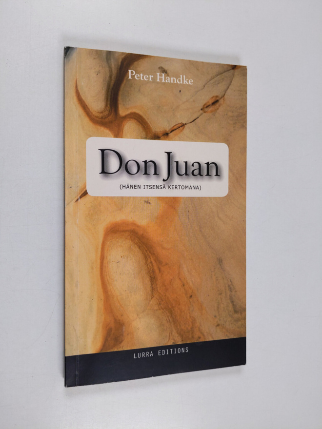 Peter Handke : Don Juan (hänen itsensä kertomana)