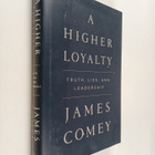 James Comey : A higher loyalty : truth, lies, and leadership - pikkukuva 1