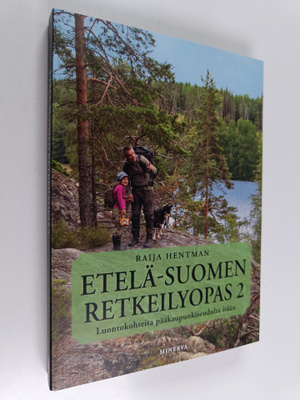 Raija Hentman : Etelä-Suomen retkeilyopas 2 : Luontokohte...