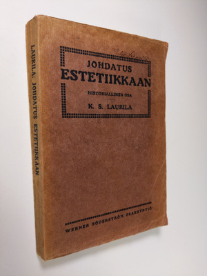 K. S. Laurila : Johdatus estetiikkaan 1 : Historiallinen osa
