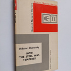 Nikolay Ostrovsky : How the Steel was Tempered - A Novel ... - pikkukuva 1