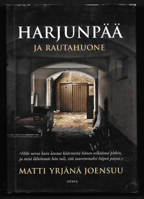 Joensuu, Matti Yrjänä : Harjunpää ja rautahuone