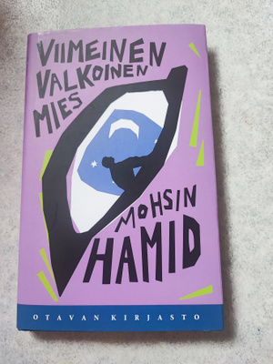 Viimeinen valkoinen mies Mohsin Hamid