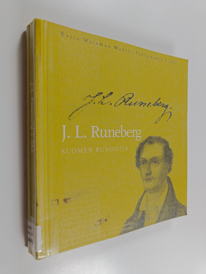 Raija Majamaa : J L Runeberg : Suomen runoilija