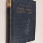 Paavo Pero : Mekaninen teknologia : teollisuuskouluja varten - pikkukuva 1