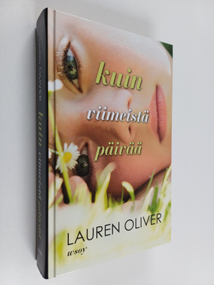 Lauren Oliver : Kuin viimeistä päivää