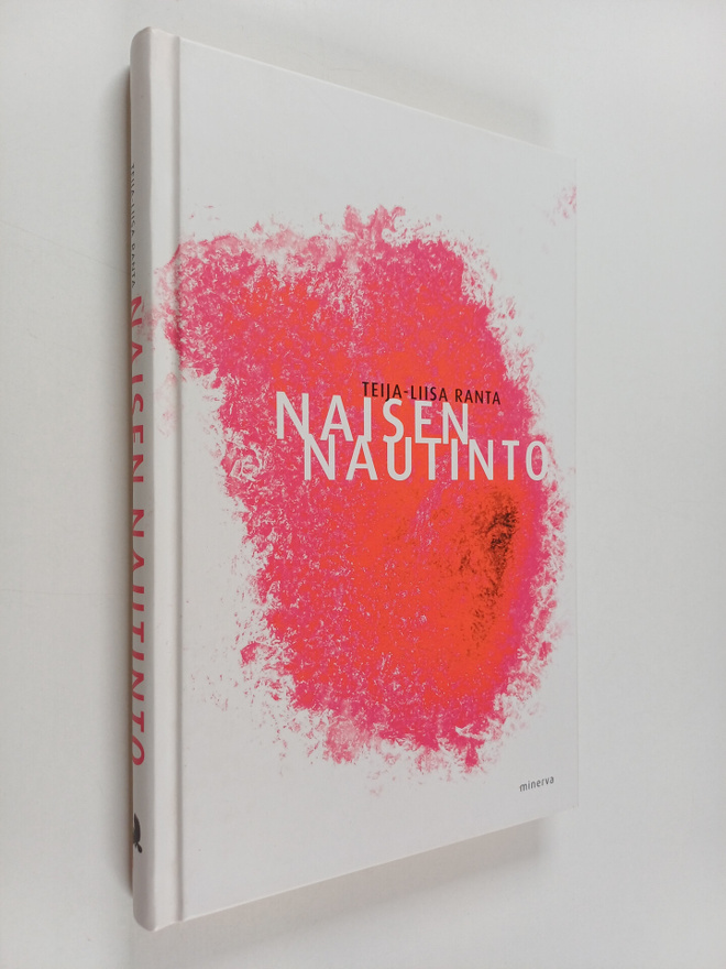 Teija-Liisa Ranta : Naisen nautinto