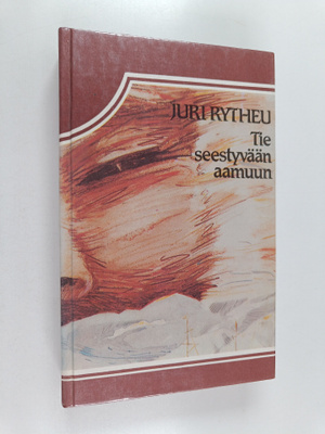 Juri Rytheu : Tie seestyvään aamuun