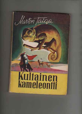 Taiga, Marton: Kultainen kameleontti, Mantere 1951, nid., K3