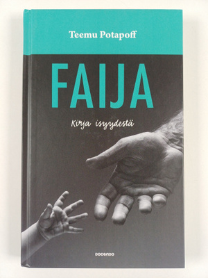 Teemu Potapoff : Faija - Kirja isyydestä