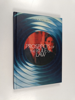 Pekka Hallberg : Prospects of the rule of the law