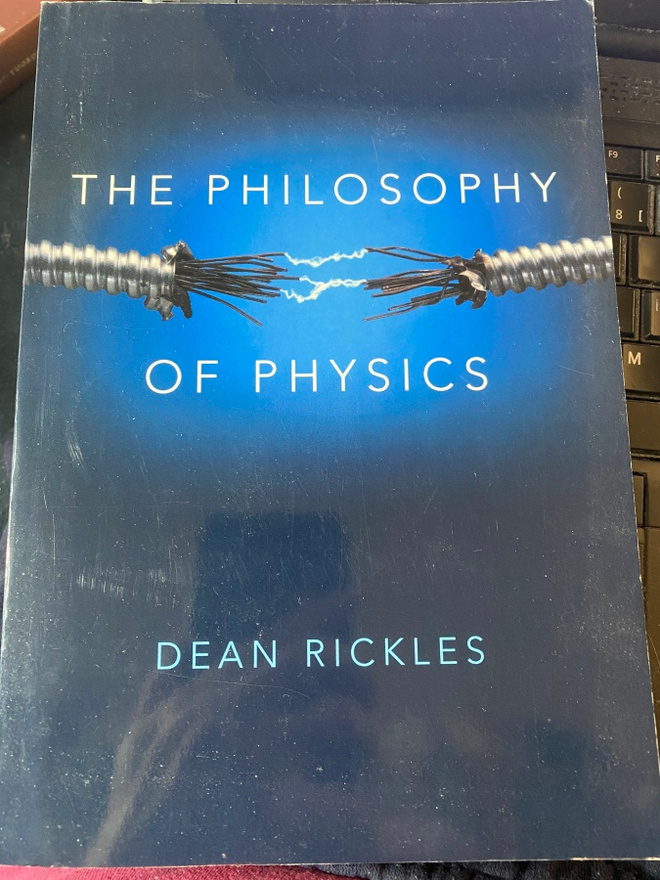 The Philosophy of Physics. Dean Rickles