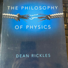 The Philosophy of Physics. Dean Rickles - pikkukuva 1