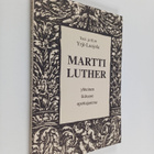 Yrjö Luojola : Martti Luther : yhteinen ikituore opettajamme - pikkukuva 1