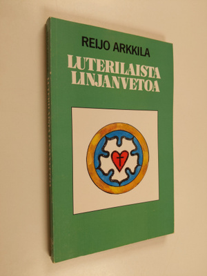 Reijo Arkkila : Luterilaista linjanvetoa