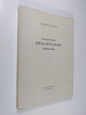 Rudolf Steiner : Antroposofinen hengentiede pääpiirteittäin