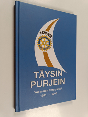 Täysin purjein : Vuosaaren rotaryklubi 1985-2005