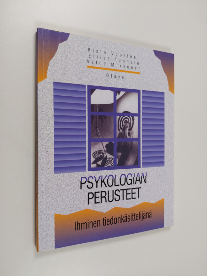 Risto ym. Vuorinen : Psykologian perusteet : Ihminen tied...
