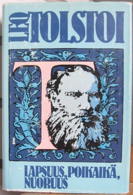 Leo Tolstoi: Lapsuus, poikaikä, nuoruus, Tammi 1983. 391 s.