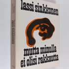 Lassi Sinkkonen : Mutta minulla ei olisi rakkautta - pikkukuva 1