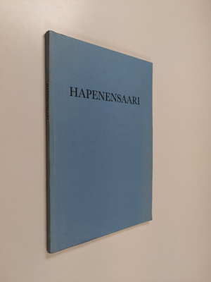 Henrik Zilliacus : Hapenensaari (signeerattu, tekijän omi...