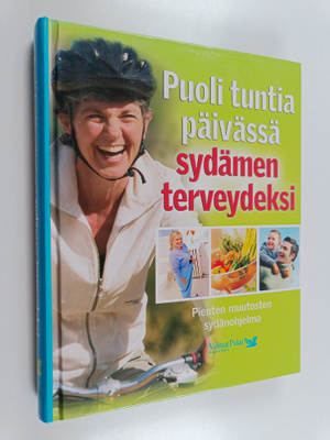 Puoli tuntia päivässä sydämen terveydeksi : pienten muuto...