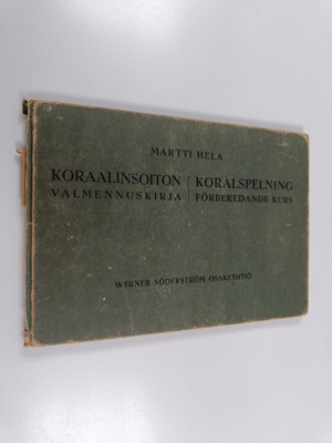 Martti Hela : Koraalinsoiton valmennuskirja = Koralspelni...