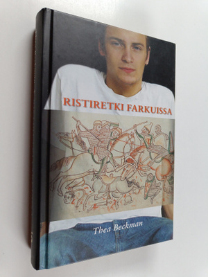 Thea Beckman : Ristiretki farkuissa
