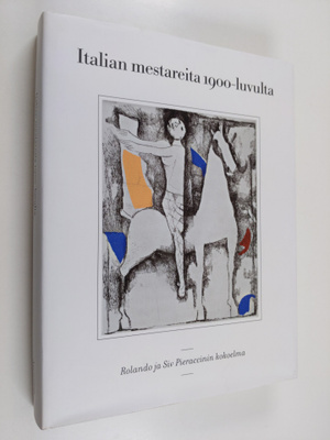 Italian mestareita 1900-luvulta - Rolando ja Siv Pieracci...