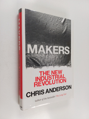 Chris Anderson : Makers : the new industrial revolution