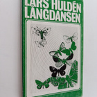 Lars Hulden : Långdansen : dikter 1958-1976 i urval - pikkukuva 1
