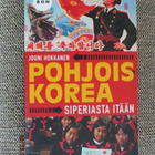 Jouni Hokkanen POHJOIS-KOREA - SIPERIASTA ITÄÄN (pokkari). - pikkukuva 1