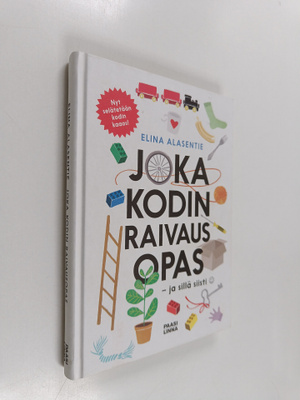 Elina Alasentie : Joka kodin raivausopas - Ja sillä siisti
