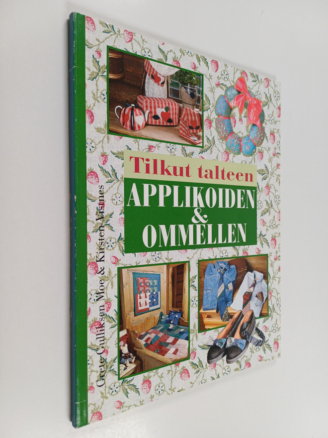 Kirsten Vistnes ym. : Tilkut talteen applikoiden & ommellen