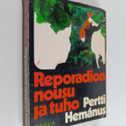 Pertti Hemanus : Reporadion nousu ja tuho - pikkukuva 1