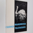 Maakunnissa Suomen tulevaisuus - pikkukuva 1