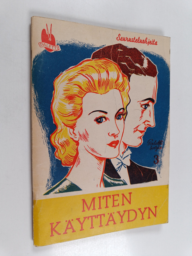 Miten käyttäydyn : seurusteluohjeita