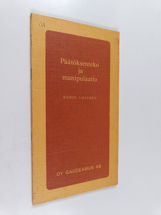 Kyösti Lallukka : Päätöksenteko ja manipulaatio