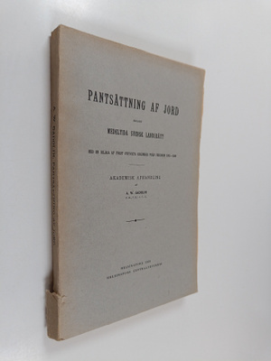 A. W. Gadolin : Pantsättning af jord enligt medeltida lan...