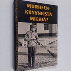 Kimmo Laine : Murheenkryyneistä miehiä? : suomalainen sot... - pikkukuva 1