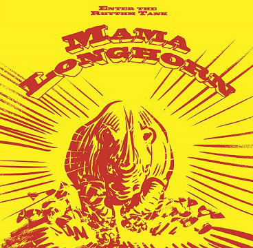 Mama Longhorn – Enter The Rhythm Tank CD