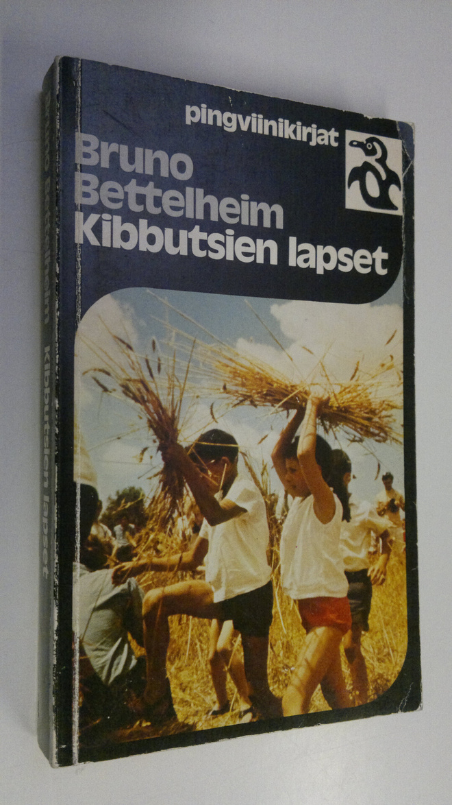 Bruno Bettelheim : Kibbutsien lapset : kollektiivisen kas...
