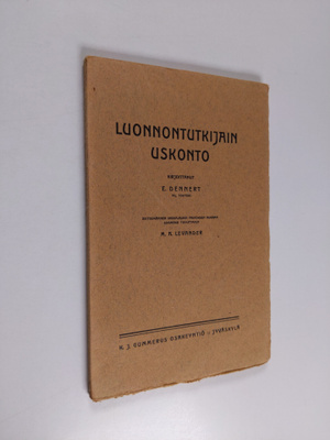 E. Dennert : Luonnontutkijain uskonto