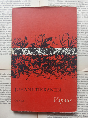Juhani Tikkanen - Vapaus: runoja (nid.)
