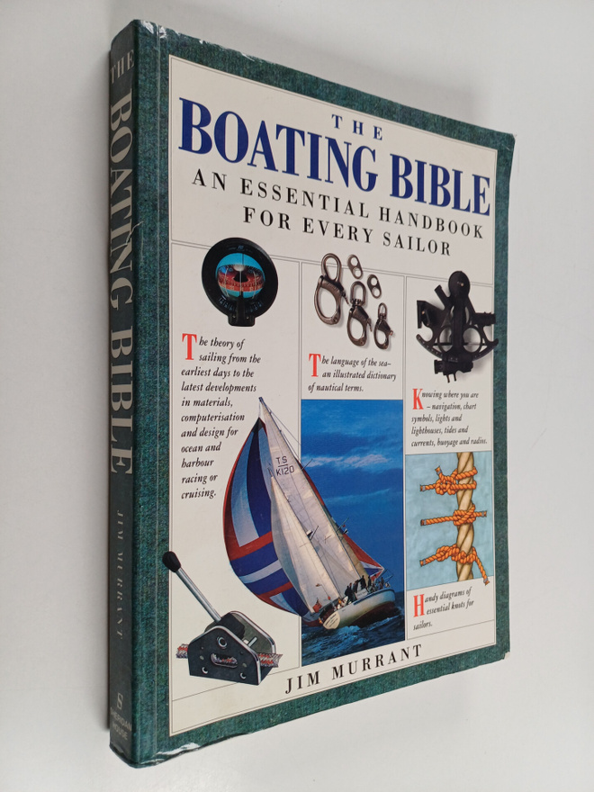 Jim Murrant : The Boating Bible - An Essential Handbook f...